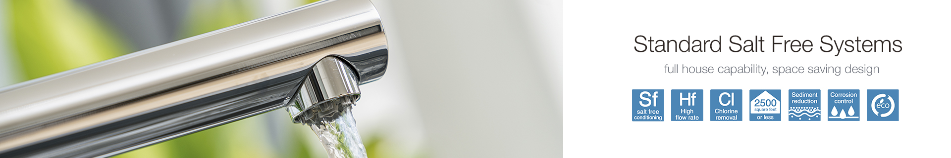 Standard Salt Free Water Softeners